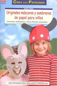 ORIGINALES MÁSCARAS Y SOMBREROS DE PAPEL PARA NIÑOS, de Fittkau, Ernestine | portada del libro