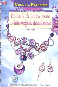 BISUTERÍA DE ÚLTIMA MODA CON HILO MÁGICO DE ALUMINIO, de Pieper | portada del libro
