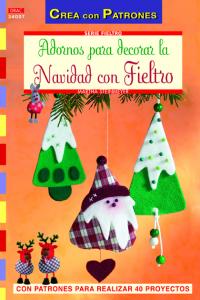 Adornos para decorar la casa en Navidad con fieltro, de Steinmeyer, Martha | portada del libro