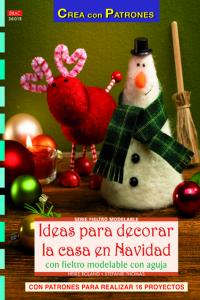 Ideas para decorar la casa en Navidad con fieltro modelable con aguja, de Roland | portada del libro
