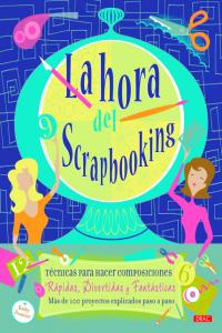 La hora del scrapbooking, de Fesmire, Kathy | portada del libro