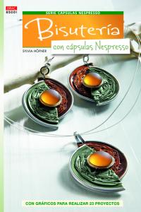 Bisutería con cápsulas Nespresso, de Höfner, Sylvia | portada del libro