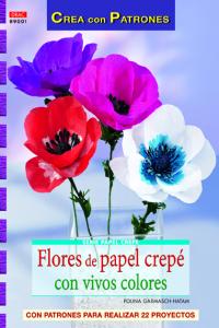 Flores de papel crepé con vivos colores, de Garmasch-Hatam, Polina | portada del libro