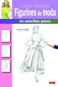 Cómo dibujar figurines de moda en sencillos pasos, de Hodge | portada del libro