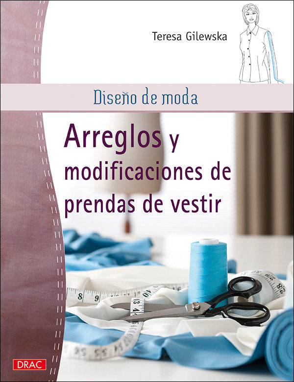 Diseño de moda. Arreglos y modificaciones de prendas de vestir, de Gilewska, Teresa | portada del libro