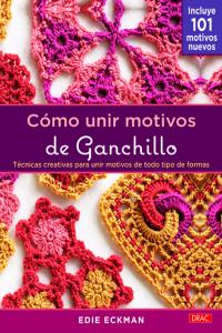 Cómo unir motivos de ganchillo, de Eckman, Edie | portada del libro