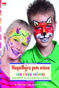 Maquillajes para niños con vivos colores para pintar la cara, piernas y manos, de Tronser, Petra | portada del libro