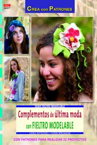 Complementos de última moda con fieltro modelable, de Wiltschko, Julika | portada del libro