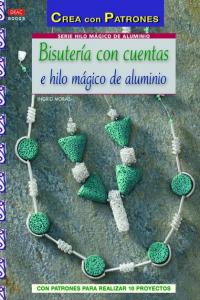 Bisutería con cuentas e hilo mágico de aluminio, de Moras, Ingrid | portada del libro