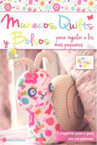 Muñecos Quilts y Bolsos para regalar a los más pequeños, de McNeice, Melanie | portada del libro
