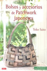 Bolsos y accesorios de Patchwork japoneses, de Saito, Yoko | portada del libro