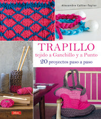 Trapillo tejido a ganchillo y a punto, de Callier-Taylor, Alexandre | portada del libro