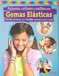 Pulseras, collares y anillos con gomas elásticas, de Varios autores | portada del libro
