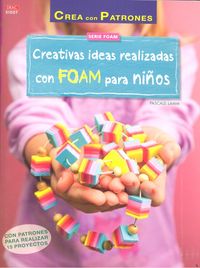 Creativas ideas realizadas con FOAM para niños, de Lamm, Pascale | portada del libro