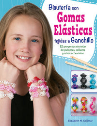Bisutería con gomas elásticas tejidas a ganchillo, de M. Kollmar, Elisabeth | portada del libro