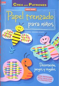 Papel trenzado para niños, de Küsnerr-Neubert, Andrea | portada del libro