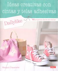 Ideas creativas con cintas y telas adhesivas, de Chavaroche, Margault | portada del libro