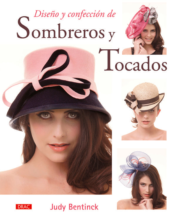 Diseño y confección de sombreros y tocados, de Bentinck, Judy | portada del libro
