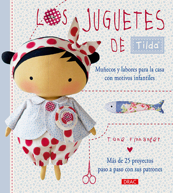Los juguetes de Tilda. Muñecos y labores para la casa con motivos infantiles, de Finnanger | portada del libro