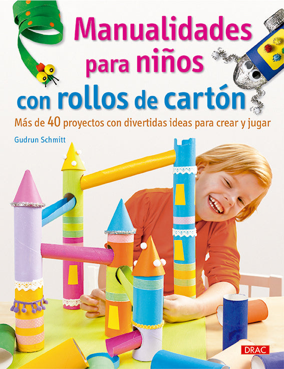 Manualidades para niños con rollos de cartón, de Schmitt, Gudrun | portada del libro