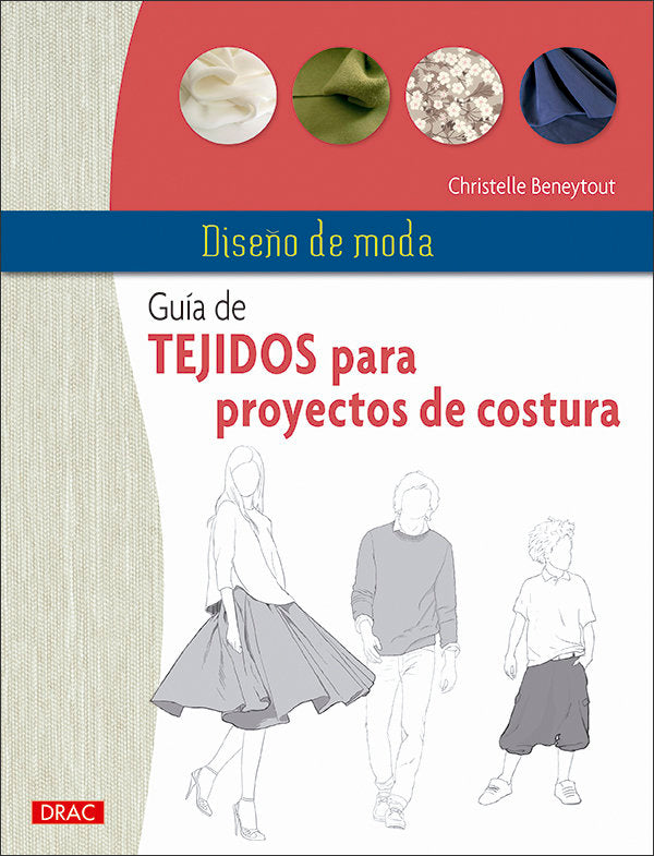 Diseño de moda. Guía de tejidos para proyectos de costura, de Beneytout, Christelle | portada del libro