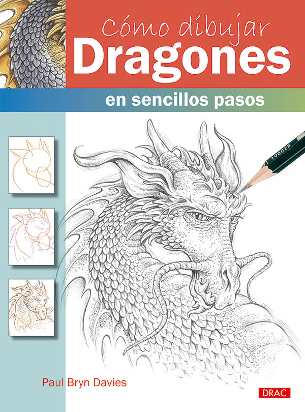 Cómo dibujar dragones en sencillos pasos, de Davies, Paul Bryn | portada del libro