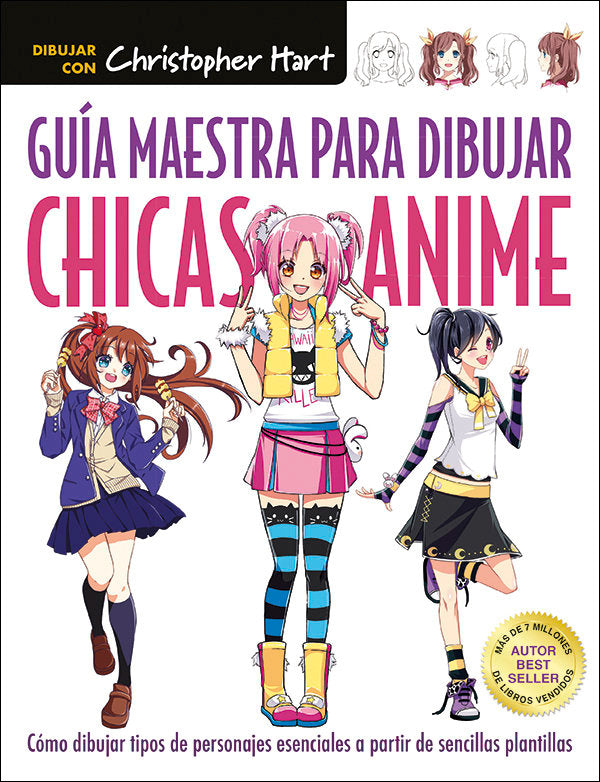 Guía maestra para dibujar chicas Anime, de Hart, Christopher | portada del libro