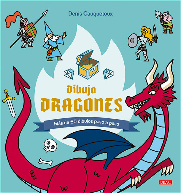 DIBUJO DRAGONES, de CAUQUETOUX, DENIS | portada del libro