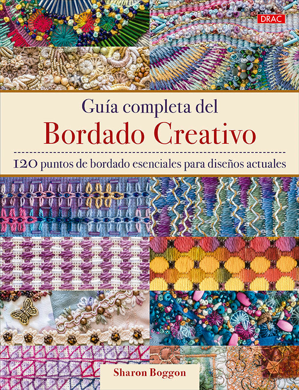 GUIA COMPLETA DEL BORDADO CREATIVO, de BOGGON, SHARON | portada del libro