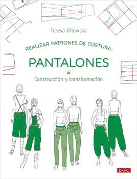 REALIZAR PATRONES DE COSTURA PANTALONES, de GILEWSKA, TERESA | portada del libro