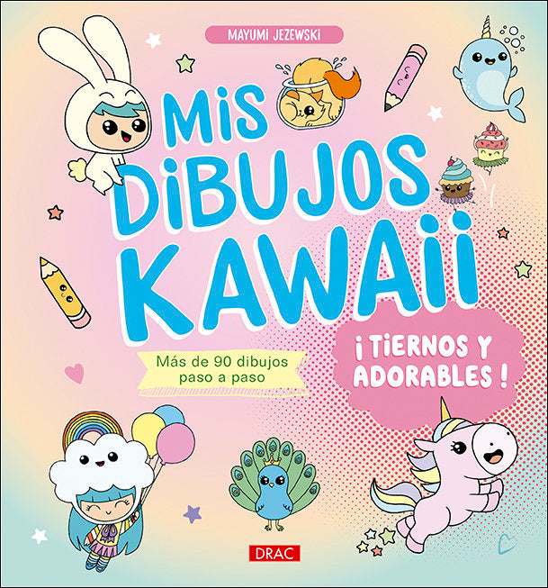 MIS DIBUJOS KAWAII TIERNOS Y ADORABLES, de JEZEWSKI, MAYUMI | portada del libro