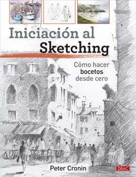 INICIACION AL SKETCHING, de CRONIN, PETER | portada del libro