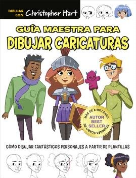GUIA MAESTRA PARA DIBUJAR CARICATURAS, de HART, CHRISTOPHER | portada del libro