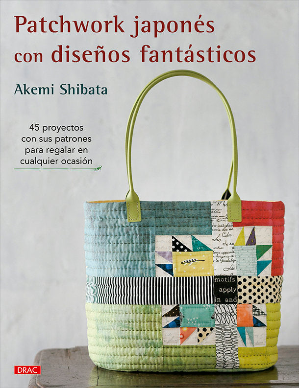 PATCHWORK JAPONES CON DISEÑOS FANTASTICOS, de SHIBATA, AKEMI | portada del libro