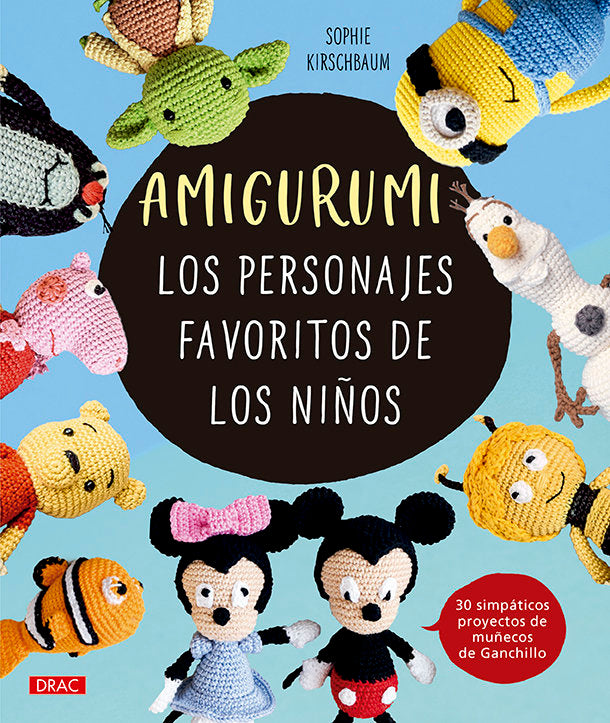 AMIGURUMI LOS PERSONAJES FAVORITOS DE LOS NIÑOS, de KIRCHBAUM, SOPHIE | portada del libro