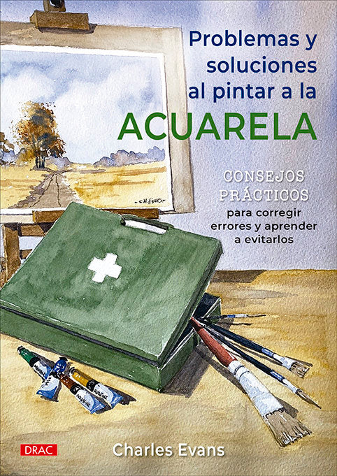 PROBLEMAS Y SOLUCIONES AL PINTAR A LA ACUARELA, de EVANS, CHARLES | portada del libro