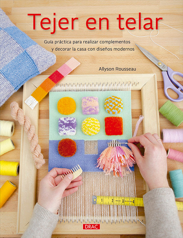 TEJER EN TELAR, de ROUSSEAU, ALLYSON | portada del libro