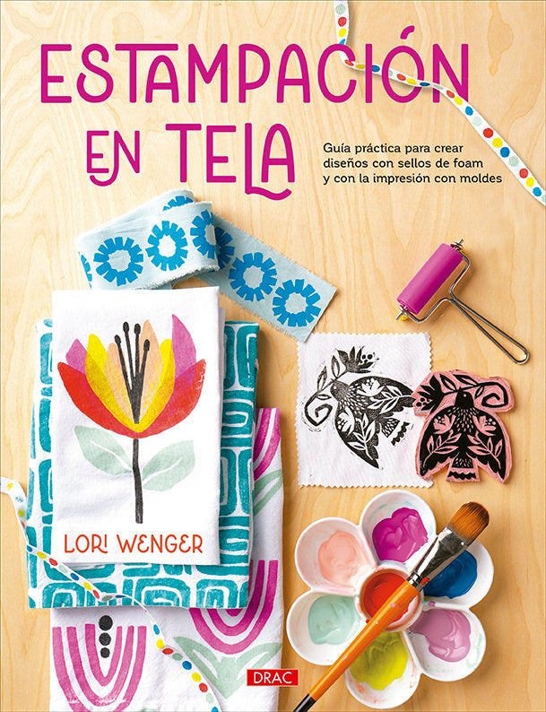 ESTAMPACION EN TELA, de LORI WENGER | portada del libro
