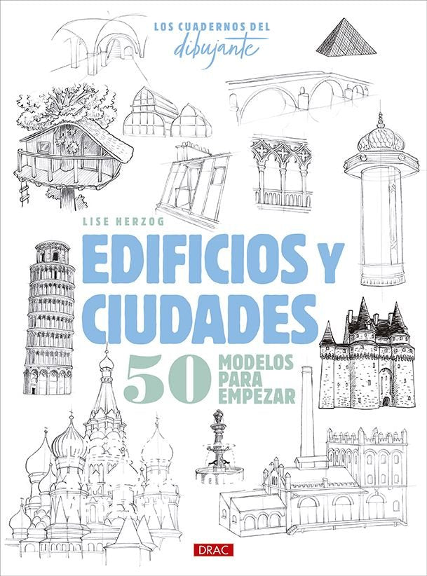 LOS CUADERNOS DEL DIBUJANTE. EDIFICIOS Y CIUDADES, de HERZOG, LISE | portada del libro