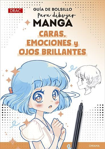 GUIA DE BOLSILLO PARA DIBUJAR MANGA. CARAS, EMOCIONES Y OJOS BRILLANTE, de CHIANA | portada del libro