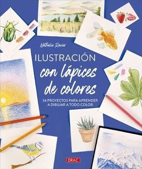 ILUSTRACION CON LAPICES DE COLORES, de RAVIER, NATHALIE | portada del libro