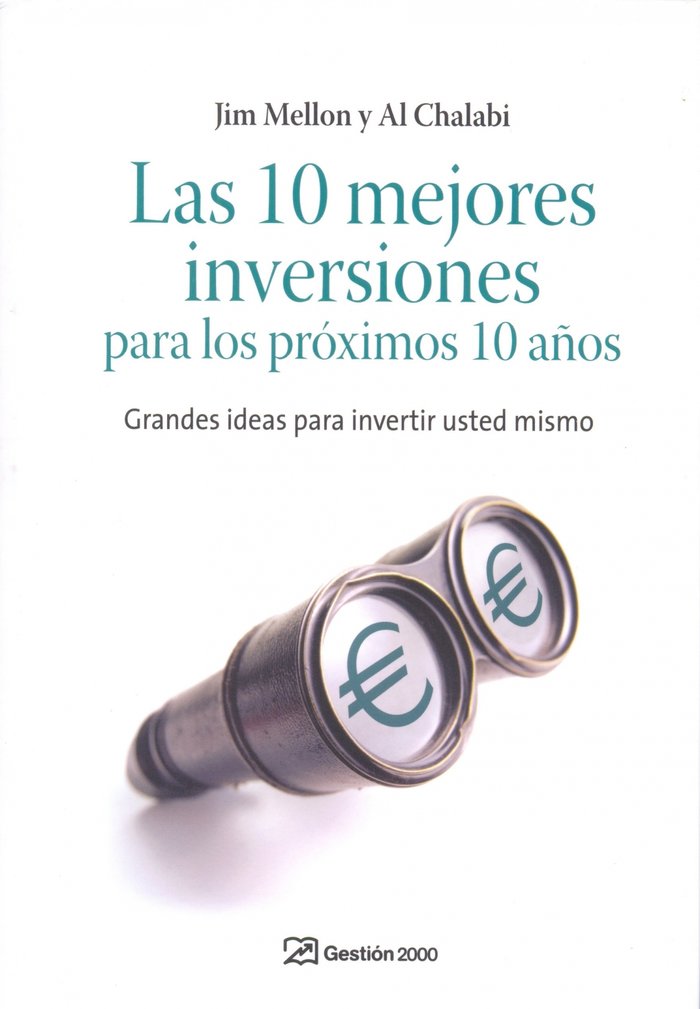 Las 10 mejores inversiones para los próximos 10 años, de MELLON,J. | portada del libro