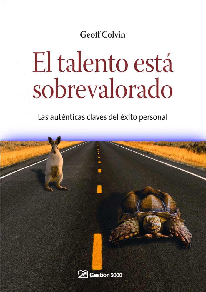 El talento está sobrevalorado, de GEOFF COLVIN | portada del libro