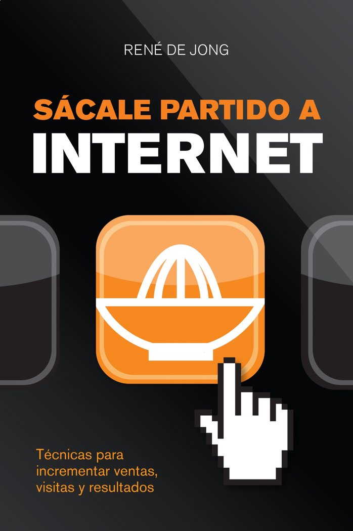 Sácale partido a Internet, de De Jong, René | portada del libro
