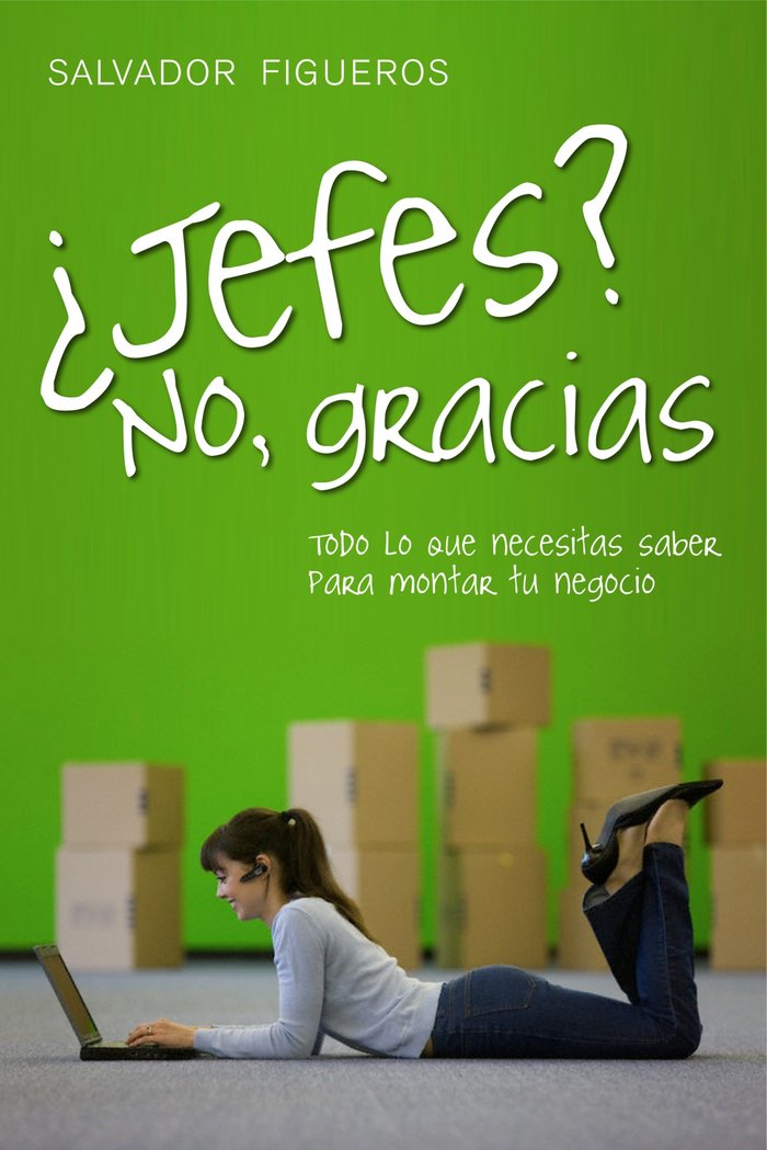 ¿Jefes? No, gracias, de Figueros | portada del libro
