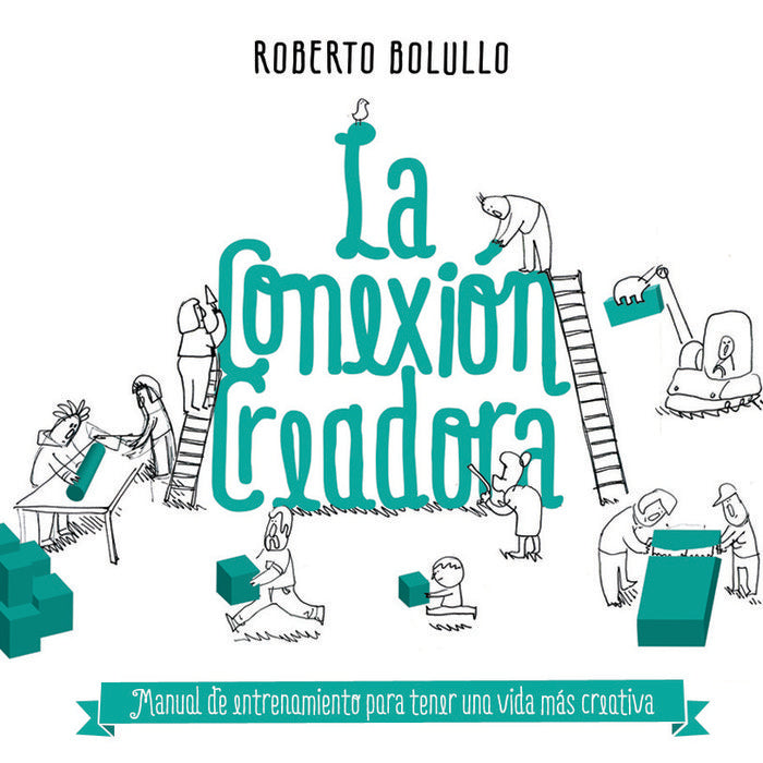 La conexión creadora, de Bolullo, Roberto | portada del libro