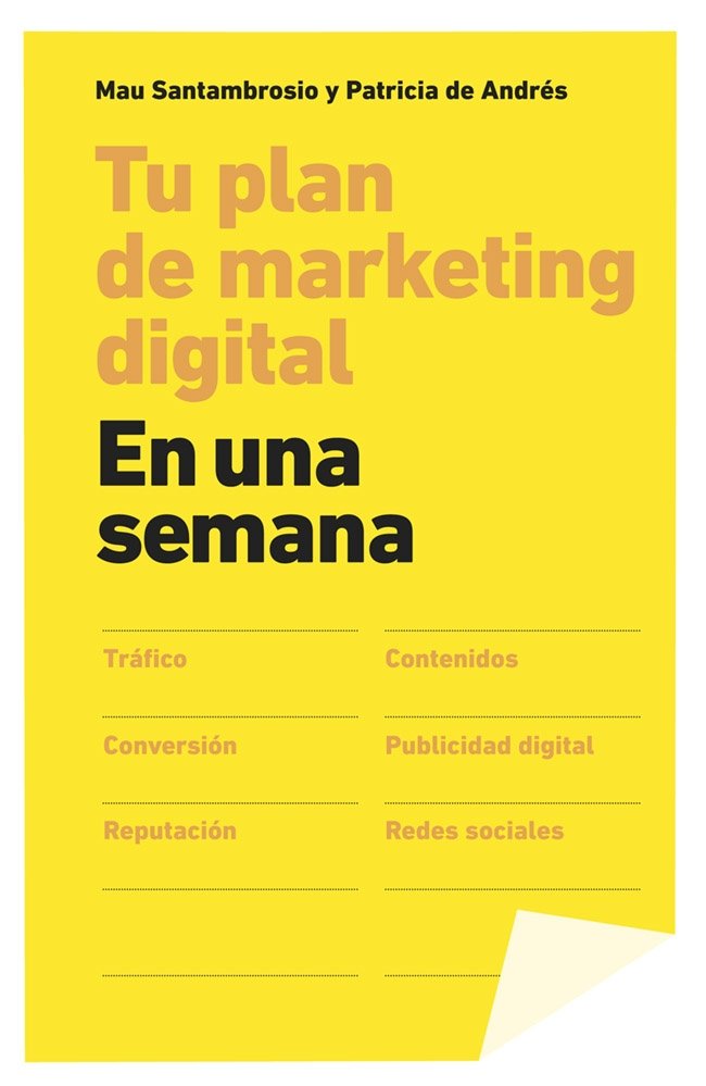 Tu plan de marketing digital en una semana, de Santambrosio, Mau | portada del libro