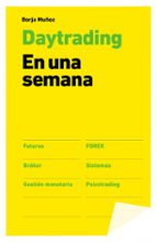 Daytrading. En una semana, de Borja Muñoz | portada del libro