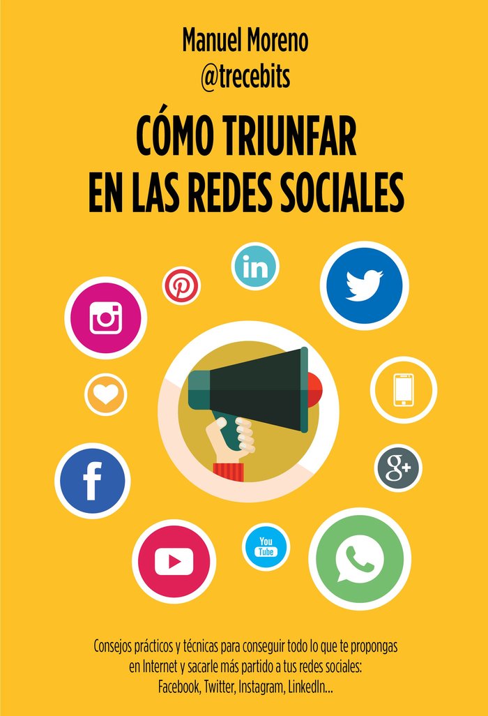 Cómo triunfar en las redes sociales, de Moreno Molina | portada del libro