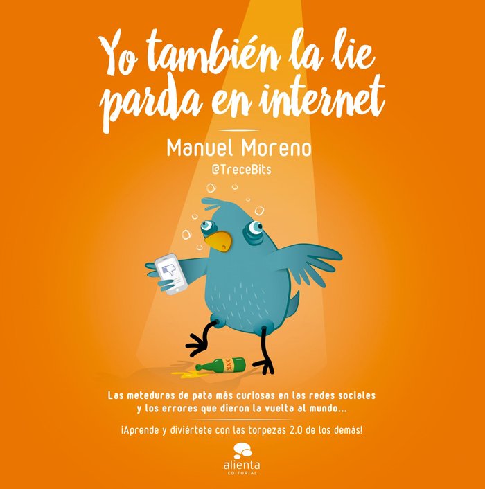 Yo también la lie parda en internet, de Moreno Molina, Manuel | portada del libro